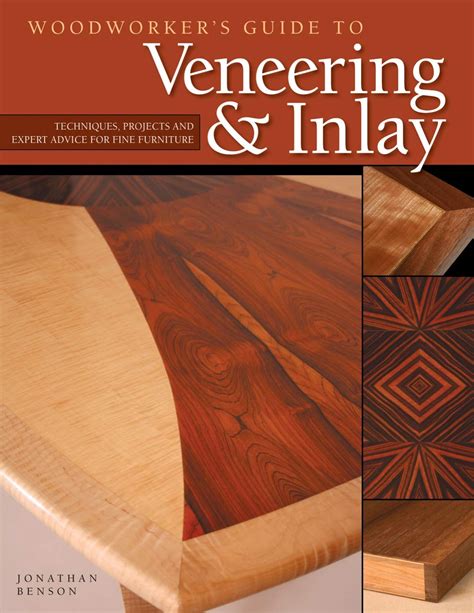 Woodworkers guide to veneering inlay techniques projects expert advice for fine furniture. - Ford ranger pj 3 0 workshop manual 2015.