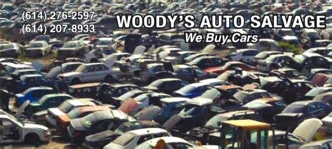 Why Work With Us? 50+ Years of Experience! 12 Acres of Cars! 30 Day Exchange Policy! Top Dollar for your Used Vehicle! (614) 276-2597 NEED AFFORDABLE USED PARTS? Don't over pay for new parts for your vehicle. Drop by Woody's Auto Salvage of Columbus, Ohio and go through our salvage yard.. 