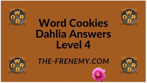 Word Cookies Dahlia - Level 4 All puzzles / levels