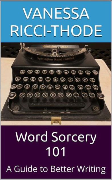 Word sorcery 101 a guide to better writing. - Pedro telmo, josé juan y francisco de landero.