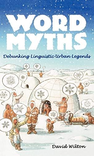 Read Online Word Myths Debunking Linguistic Urban Legends By David Wilton