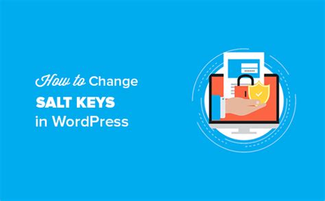 WordPress Salts - How To Change WordPress Salt Keys [GUIDE]