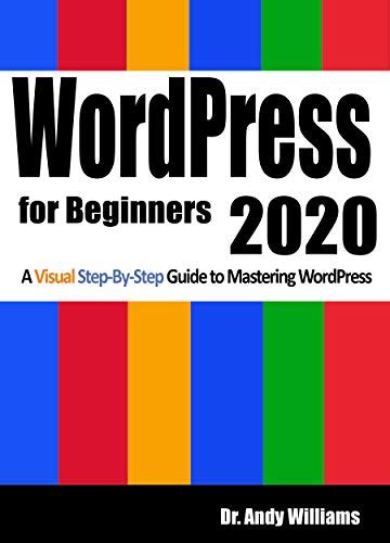 Full Download Wordpress For Beginners 2020 A Visual Stepbystep Guide To Mastering Wordpress By Andy      Williams