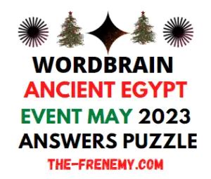 Here you can find all answers for WordBrain Ancient Egypt Event May 18 2023. Follow link below answers for All Days Answers. Today like all usual events we …. 