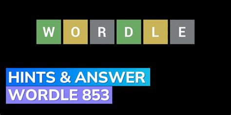 Wordle 853 hint. OK, that's it for hints—I don't want to totally give it away before revealing the answer! Related: 16 Games Like Wordle To Give You Your Word Game Fix More Than Once Every 24 Hours 