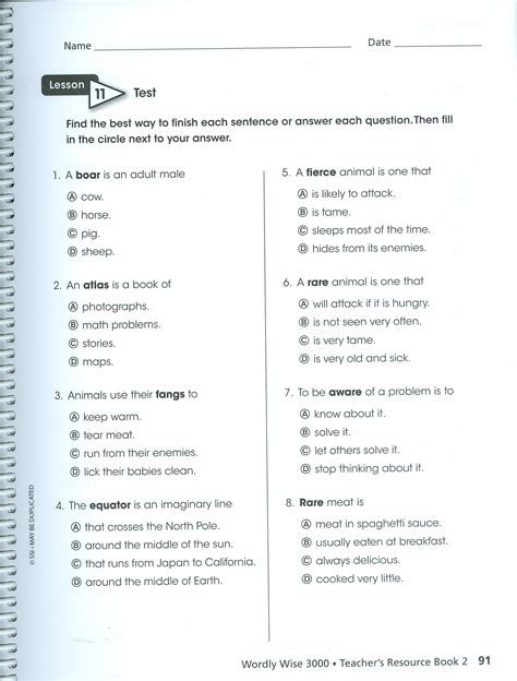 Wordly wise book 8 lesson 11 answer key. Wordly Wise Quiz, Book 8, Lesson 11. For multiple choice, select the answer that best answers the question. For original sentences, you will be asked to CHOOSE from three words from previous lists to write a sentence that that SHOWS MEANING of the word. Please enter your name. (optional) 