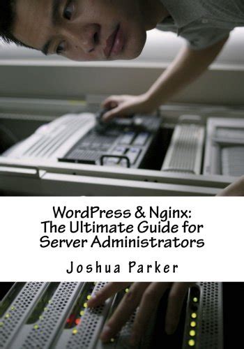 Wordpress nginx the ultimate guide for server administrators. - Sex drugs and growing old a boomeraposs guide to aging.