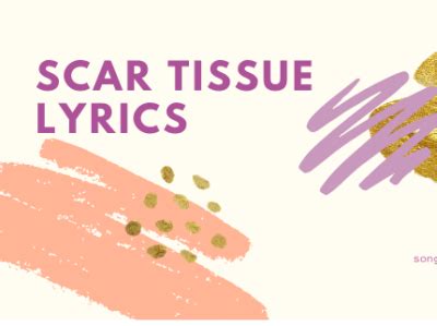 Words to scar tissue song. Things To Know About Words to scar tissue song. 