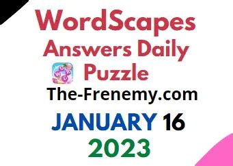 Wordscapes Daily Puzzle: January 14, 2023. 16 answers and 7 b