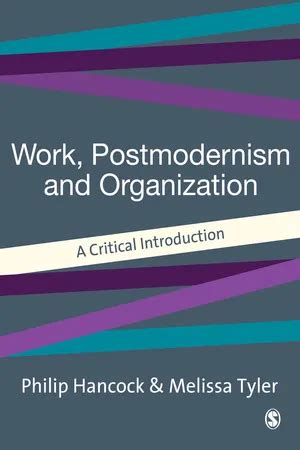 Work Postmodernism And Organization