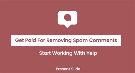 Work for yelp removing spam comments. To work for Yelp removing spam comments, you need to have a good understanding of the platform’s guidelines and policies, be proficient in identifying and moderating spam, and effectively communicate with users to maintain the integrity of the platform. lindnerjannik 