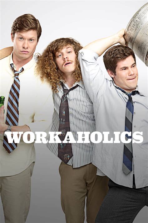 Workaholics biography