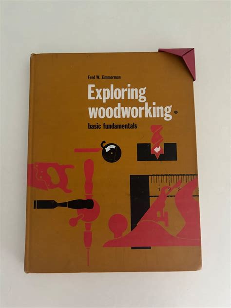 Workbook For Exploring Woodworking Basic Fundamentals