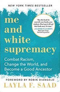 Read Online Workbook For Me And White Supremacy Combat Racism Change The World And Become A Good Ancestor By Kobe Rogers