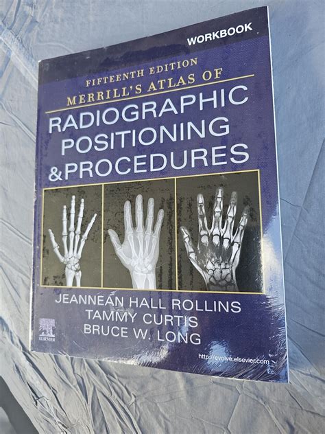 Read Workbook For Merrills Atlas Of Radiographic Positioning And Procedures By Bruce W Long