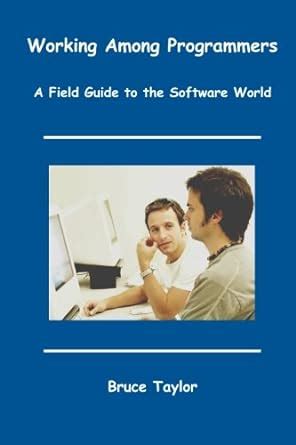 Working among programmers a field guide to the software world. - 1990 toyota camry manual del conductor.