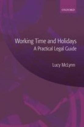 Working time and holidays a practical legal guide 0. - Filters and filtration handbook by kenneth s sutherland.