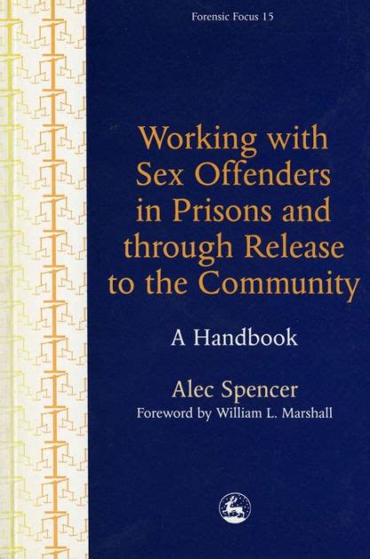 Working with sex offenders in prisons and through release to the community a handbook. - Libro-homenaje a juan manuel rey portolés..