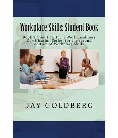 Workplace skills student book book 2 from dtr incs work readiness certification series for the second edition of workplace skills. - Guía de estudio de evolución pre prueba.