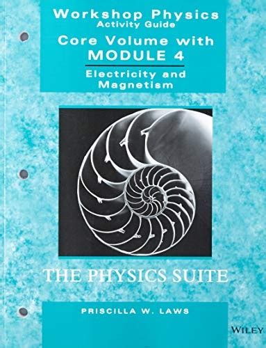 Workshop physics activity guide module 4 electricity and magnetism. - The teen owners manual operating instructions troubleshooting tips and advice on adolescent maintenance owners.