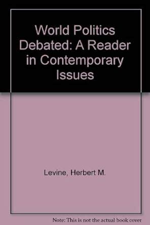 World Politics Debated A Reader In Contemporary Issues