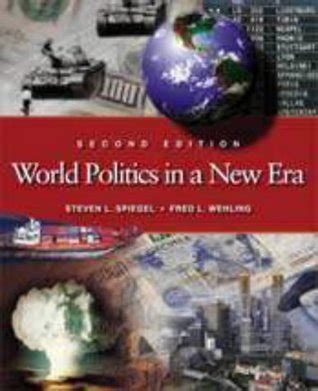 World Politics in a New Era - Paperback - Steven L. Spiegel, …