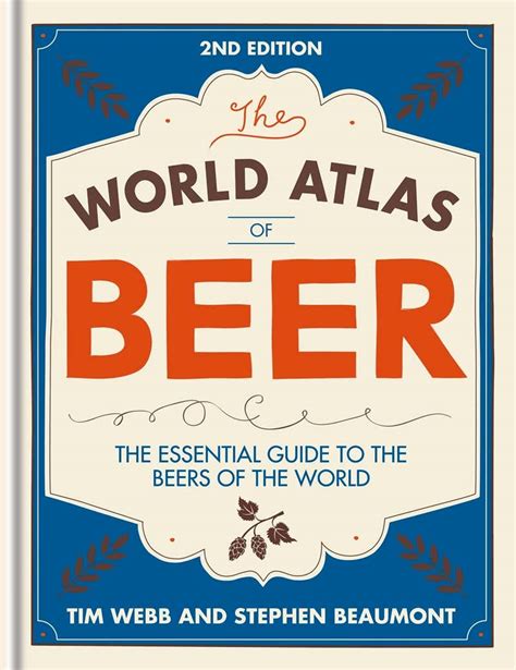 World atlas of beer the essential guide to the beers of the world. - Les chroniques de dani mega omalley verbrannt.