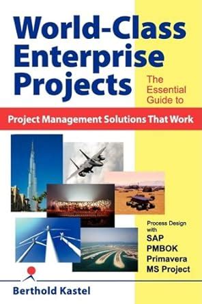 World class enterprise projects the essential guide to project management solutions that work process design. - O meteorito dos homens ab e surdos.