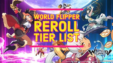 World Flipper character tier list (August 2022) S Tier. A