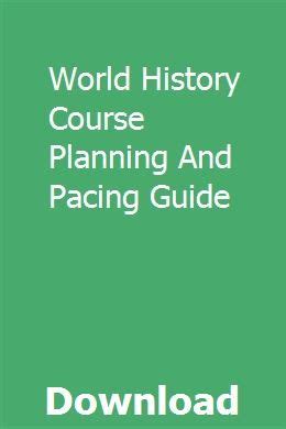 World history course planning and pacing guide. - The dermatologistaposs guide to looking younger.