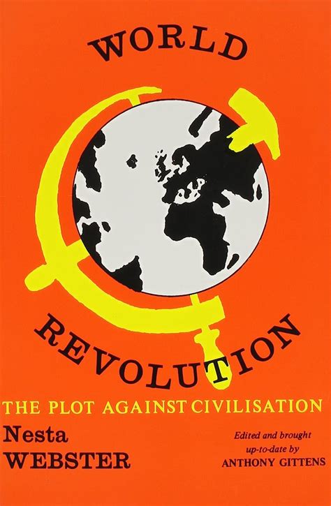 Read Online World Revolution The Plot Against Civilization 1921 By Nesta H Webster