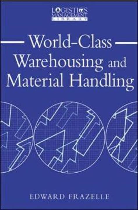Read Worldclass Warehousing And Material Handling Second Edition By Edward Frazelle