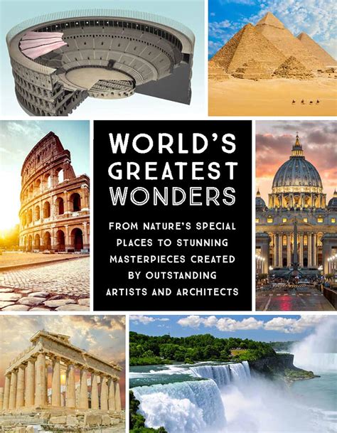 Read Online Worlds Greatest Wonders From Natures Special Places To Stunning Masterpieces Created By Outstanding Artists And Architects By Editors Of Chartwell Books