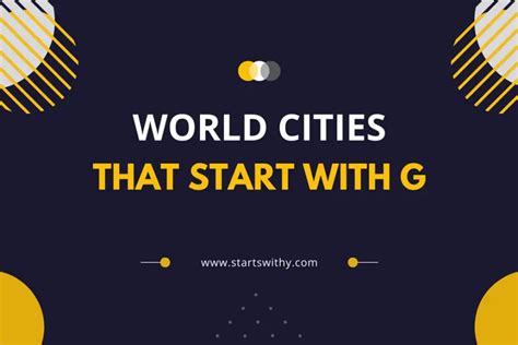 Worldwide List of Cities That Starts With G - Things That Start With …