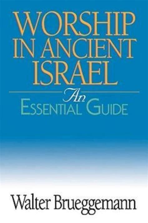 Worship in ancient israel an essential guide by walter brueggemann 2005 05 01. - Código dos impostos especiais de consumo.