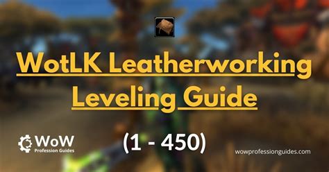 Learn how to level leatherworking from 1 to 450 in WotLK, the second expansion of World of Warcraft. Find out the total mats needed, the recipes for each skill level, and the benefits of enchanting your bracers with different resistances. The guide covers both Classic and TBC content, as well as the WotLK content.. 