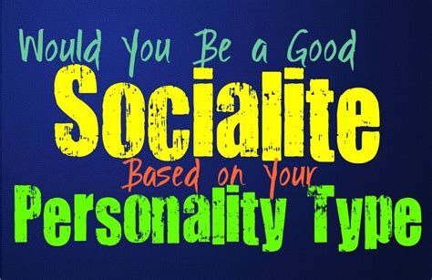 Would You Be a Good Socialite, Based on Your Personality Type