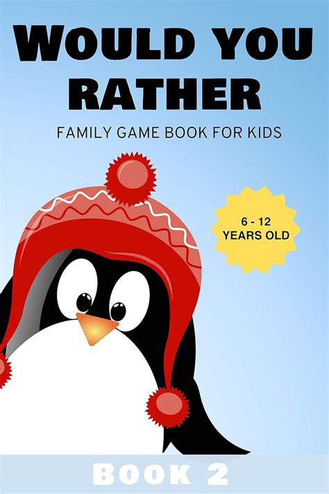 Read Online Would You Rather Family Game Book For Kids 612 Years Old Book 2 By Kabukuma Kids