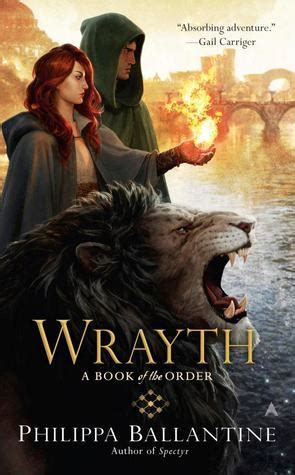 Read Wrayth Book Of The Order 3 By Philippa Ballantine