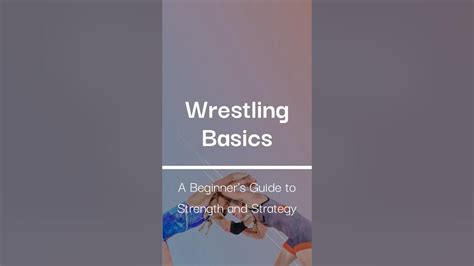 Wrestling basics.  A comprehensive beginner's guide to wrestling basics...
