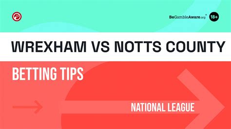 Wrexham vs Notts Co Betting Tips on 10 Apr, Odds, Tips, …