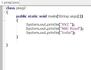 Write a java program to display your name and address. println () to display the...