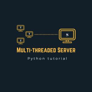 Write a multithreaded server in python.  Whether you're learning Python...