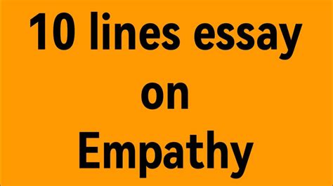 Write a paragraph on the importance of empathy and …