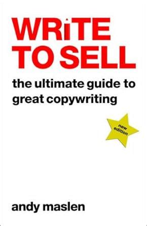 Read Write To Sell The Ultimate Guide To Great Copywriting By Andy Maslen