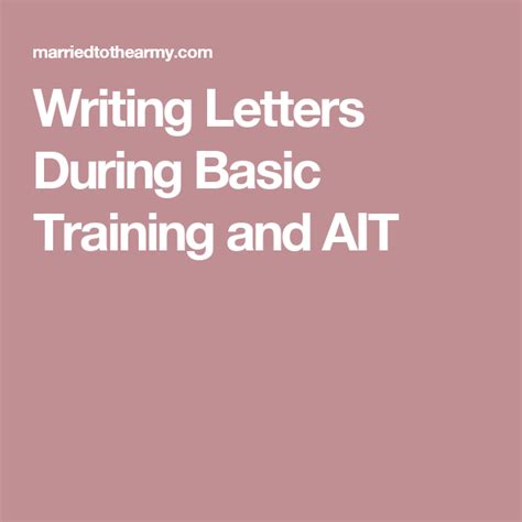 Writing Letters in Basic Training and AIT Army basic training, Basic