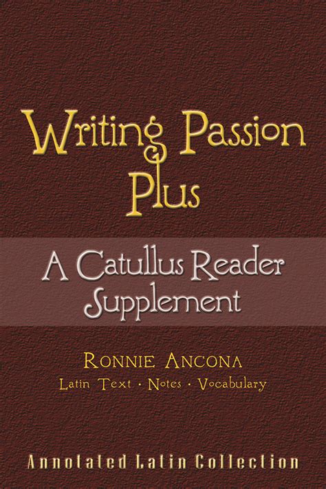 Writing passion a catullus reader teachers guide. - Recuerdos de una victima de la mazorca 1839-1840.
