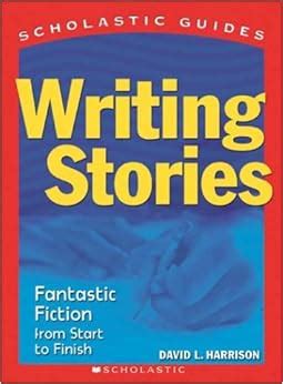 Writing stories fantastic fiction from start to finish scholastic guides. - Inside out and back again study guide.