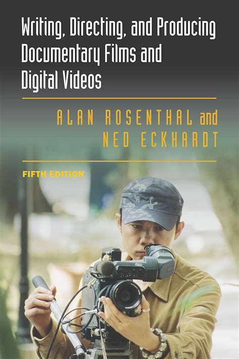 Read Online Writing Directing And Producing Documentary Films And Digital Videos By Alan Rosenthal