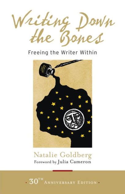 Read Online Writing Down The Bones Freeing The Writer Within By Natalie Goldberg